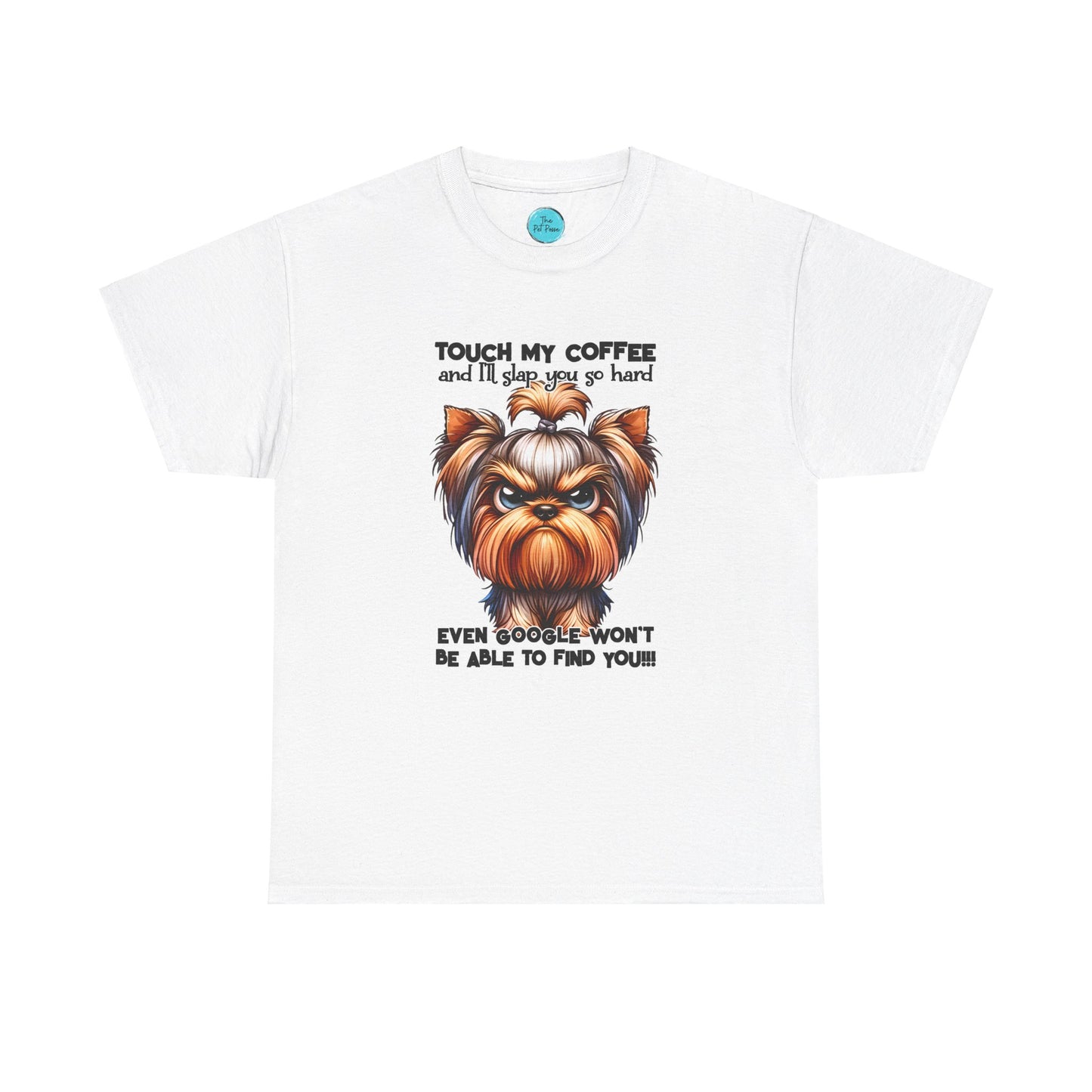 Touch My Coffee - Yorkie Tee