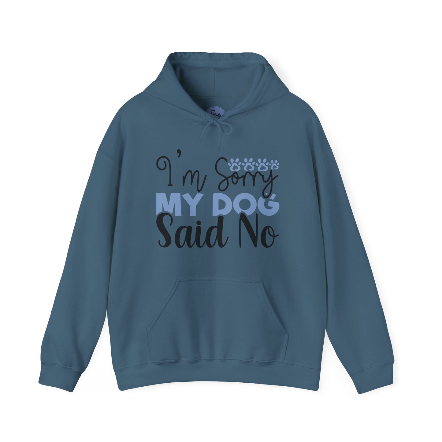 Dog Lovers Sweatshirt | Funny Pet Hoodie | I'm Sorry My Dog Said No | Gift for Dog Owners | Cozy Unisex Hoodie