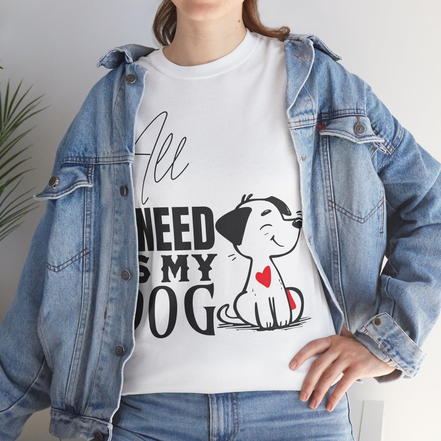 All I Need Is M y Dog