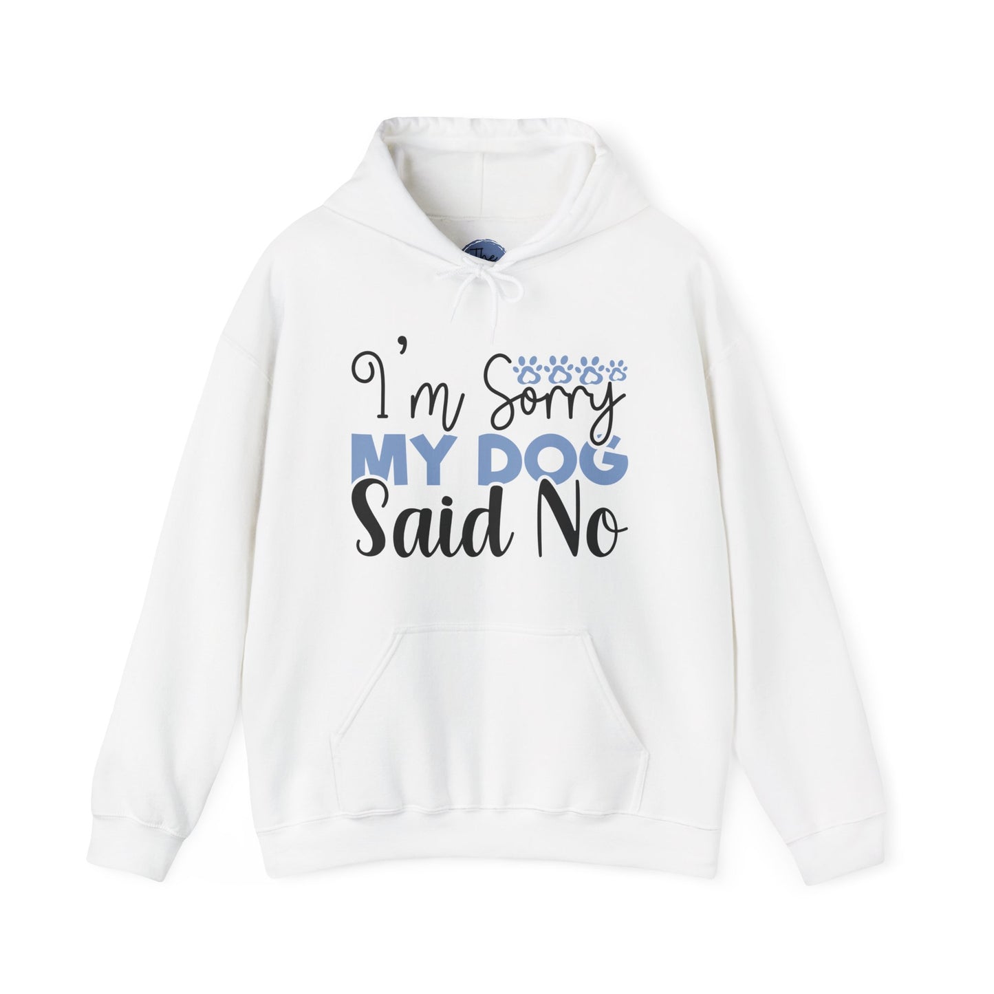 Dog Lovers Sweatshirt | Funny Pet Hoodie | I'm Sorry My Dog Said No | Gift for Dog Owners | Cozy Unisex Hoodie