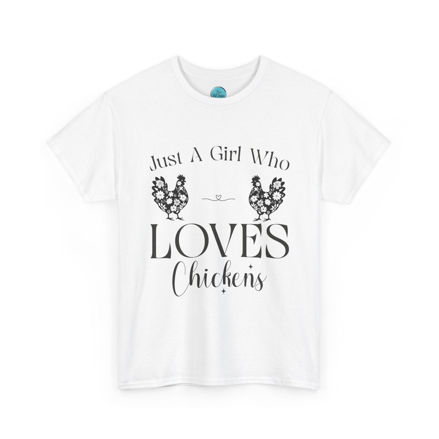 Just A Girl Who Loves Chickens