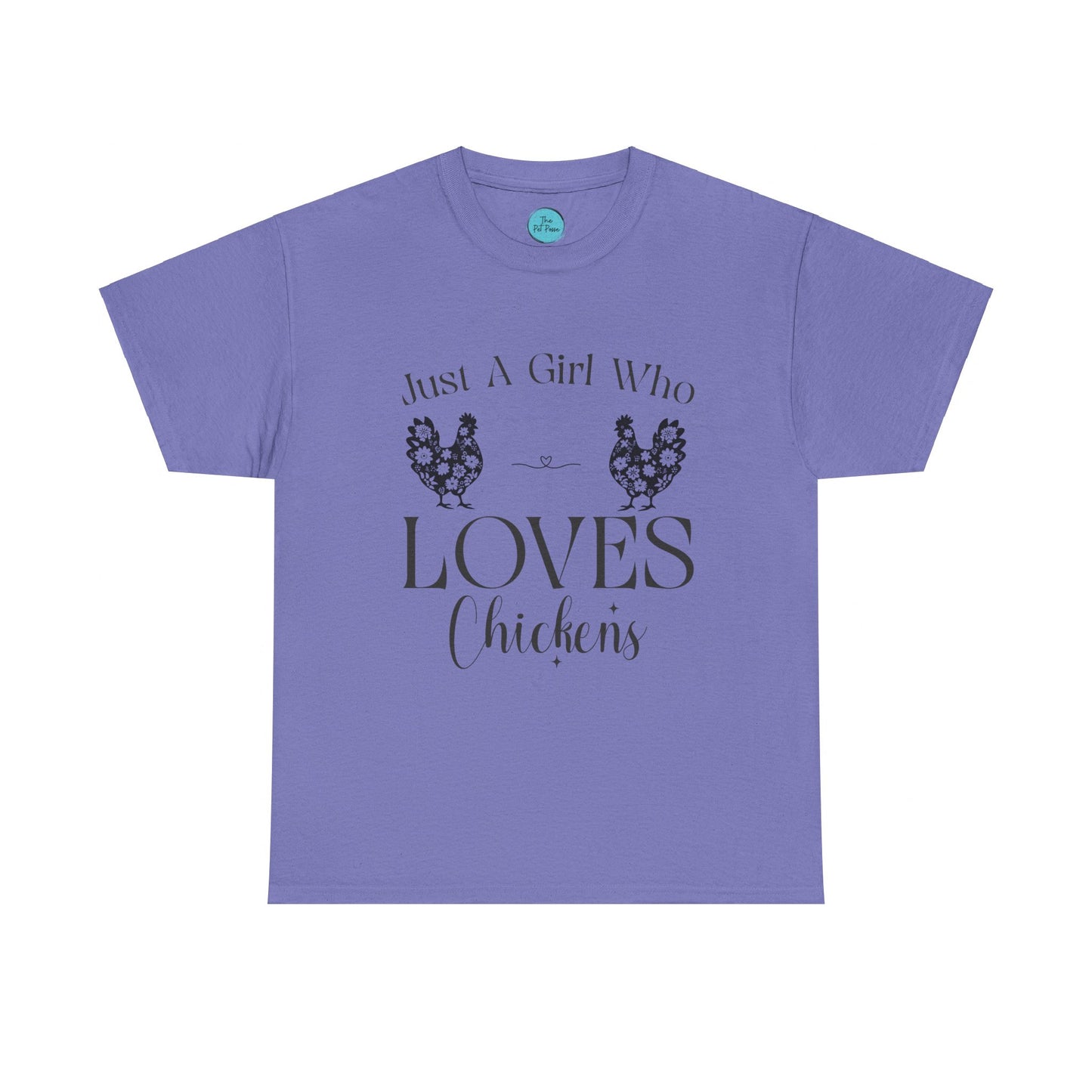 Just A Girl Who Loves Chickens