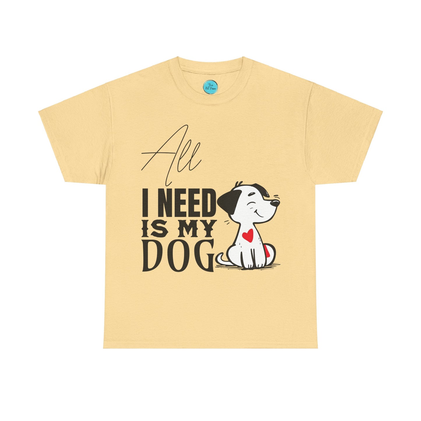All I Need Is M y Dog
