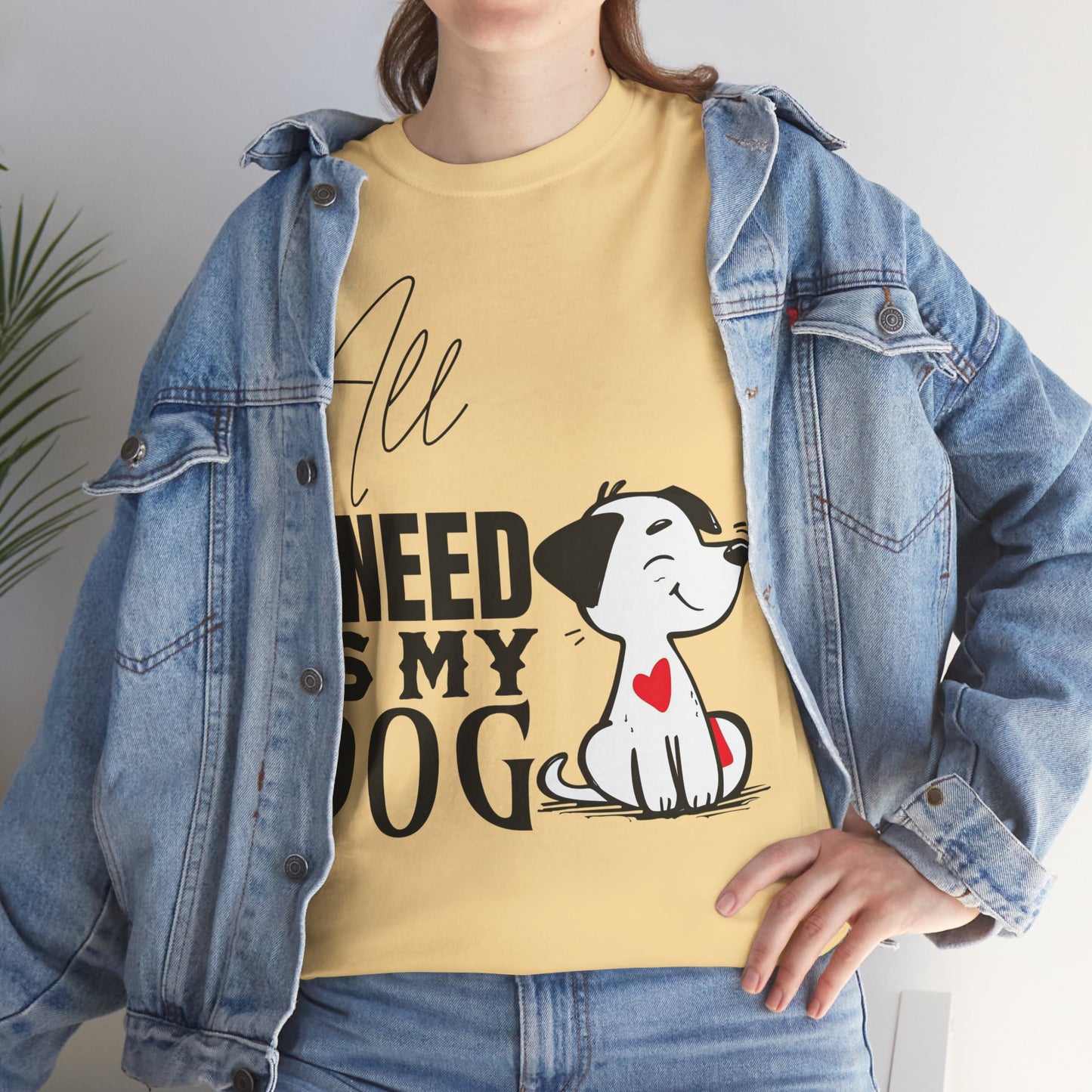 All I Need Is M y Dog