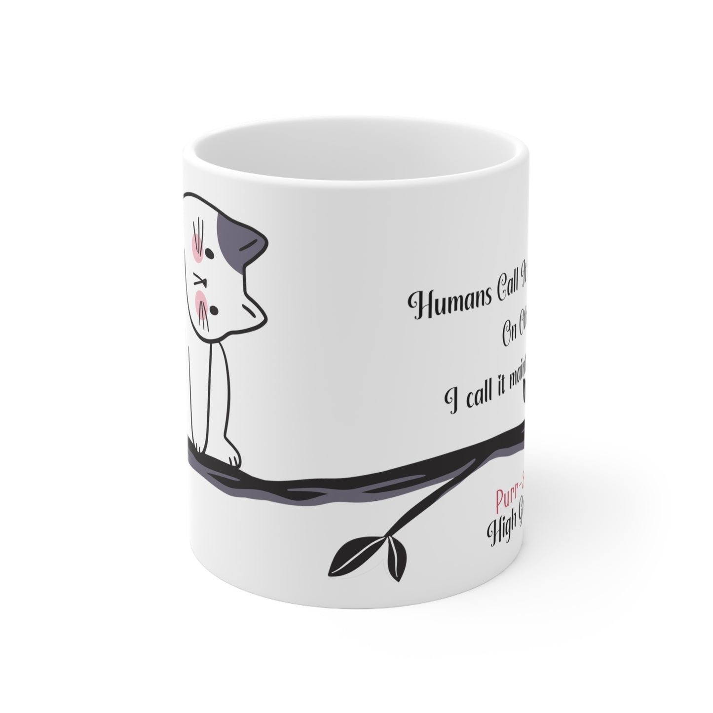 Purr-sonal High Ground - Cat Themed Ceramic Mug, 11oz.