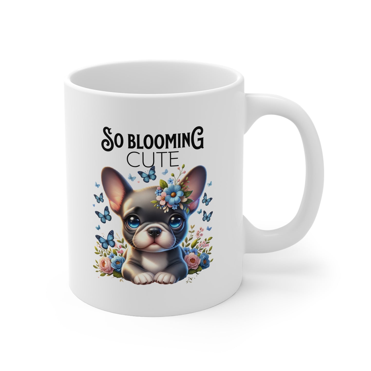 Cute Floral French Bulldog Mug | So Blooming Cute Pet Lover Gift, Animal Lover Coffee Cup, Spring Mug, Dog Mom Gift, Birthday Present