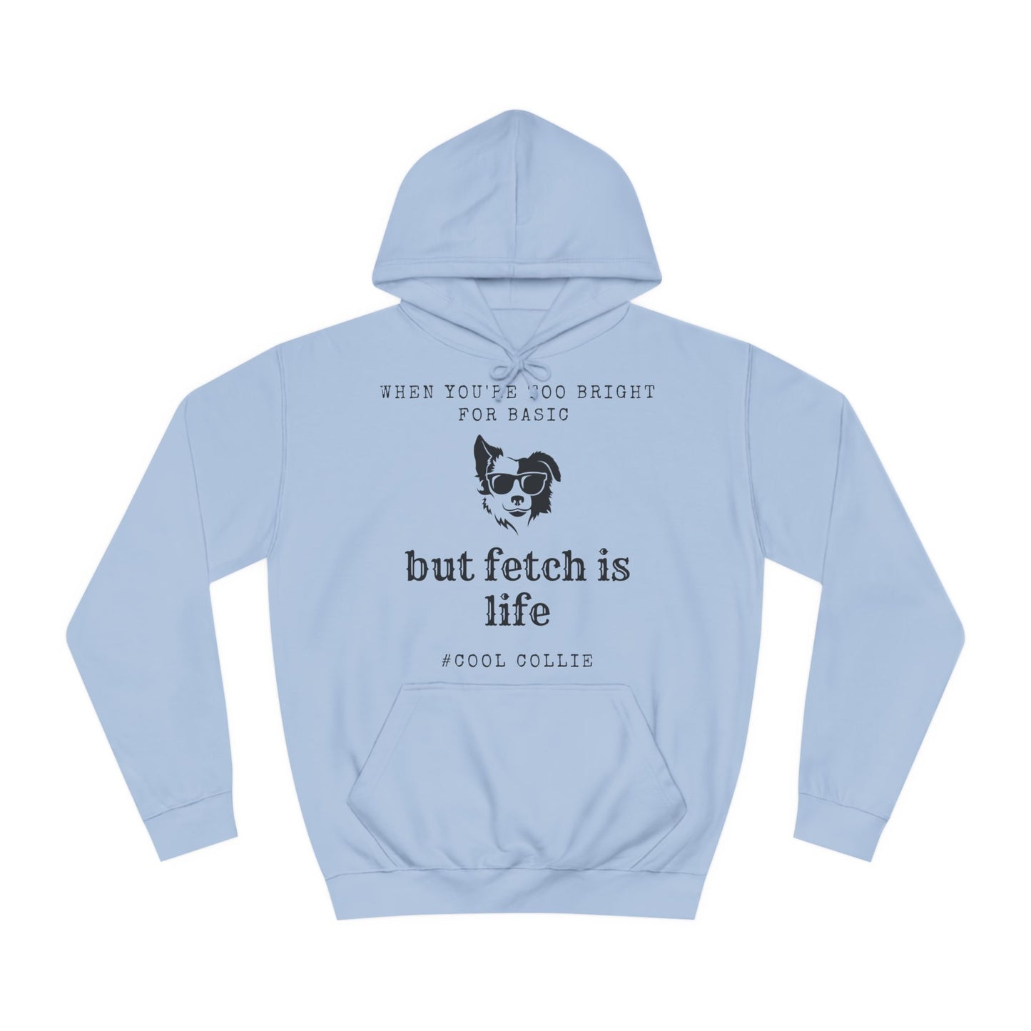 Cool Collie - Border Collie Meme Hoodie