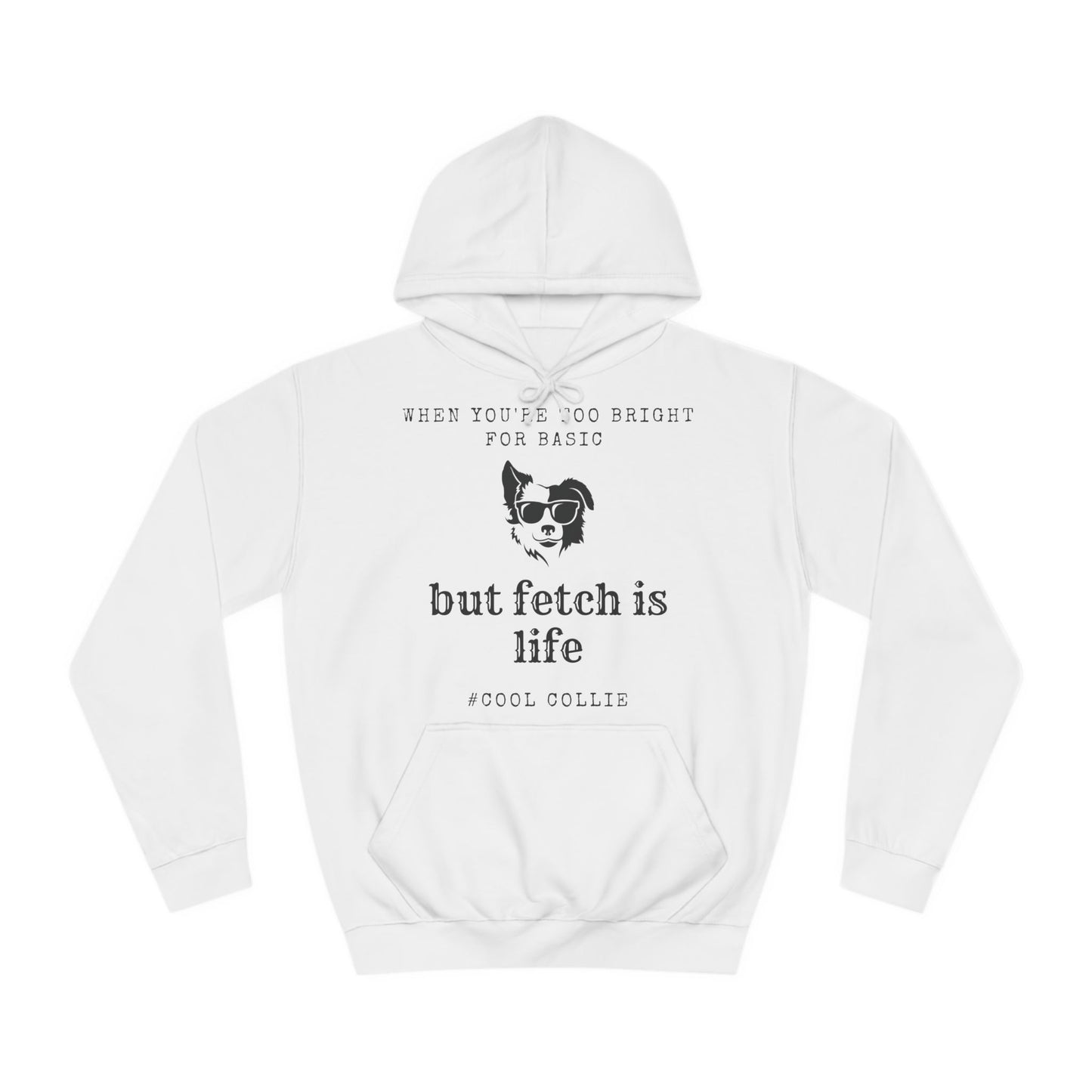 Cool Collie - Border Collie Meme Hoodie