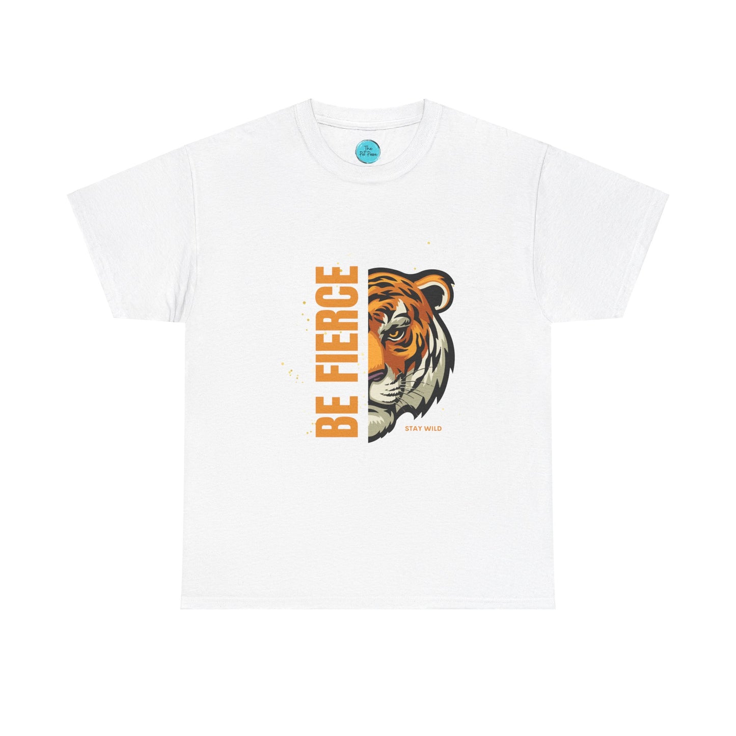 Be Fierce - Tiger Tee