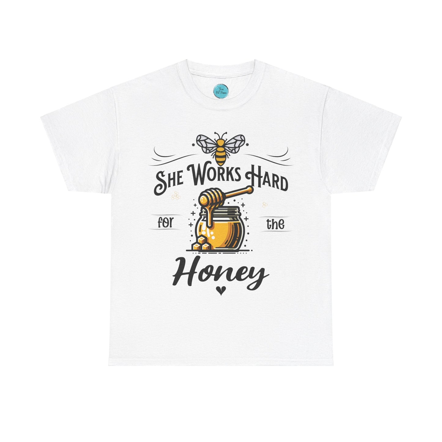 She works hard for the Honey - Bee Tee