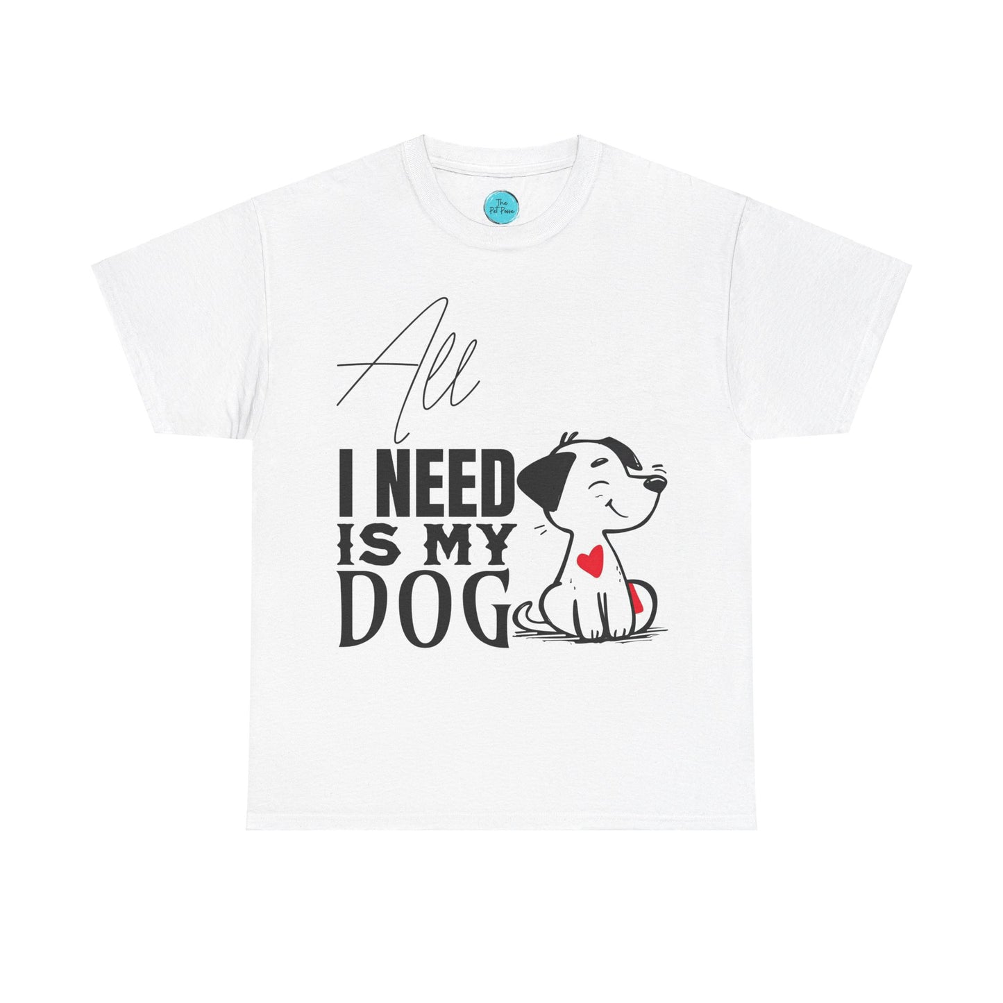 All I Need Is M y Dog