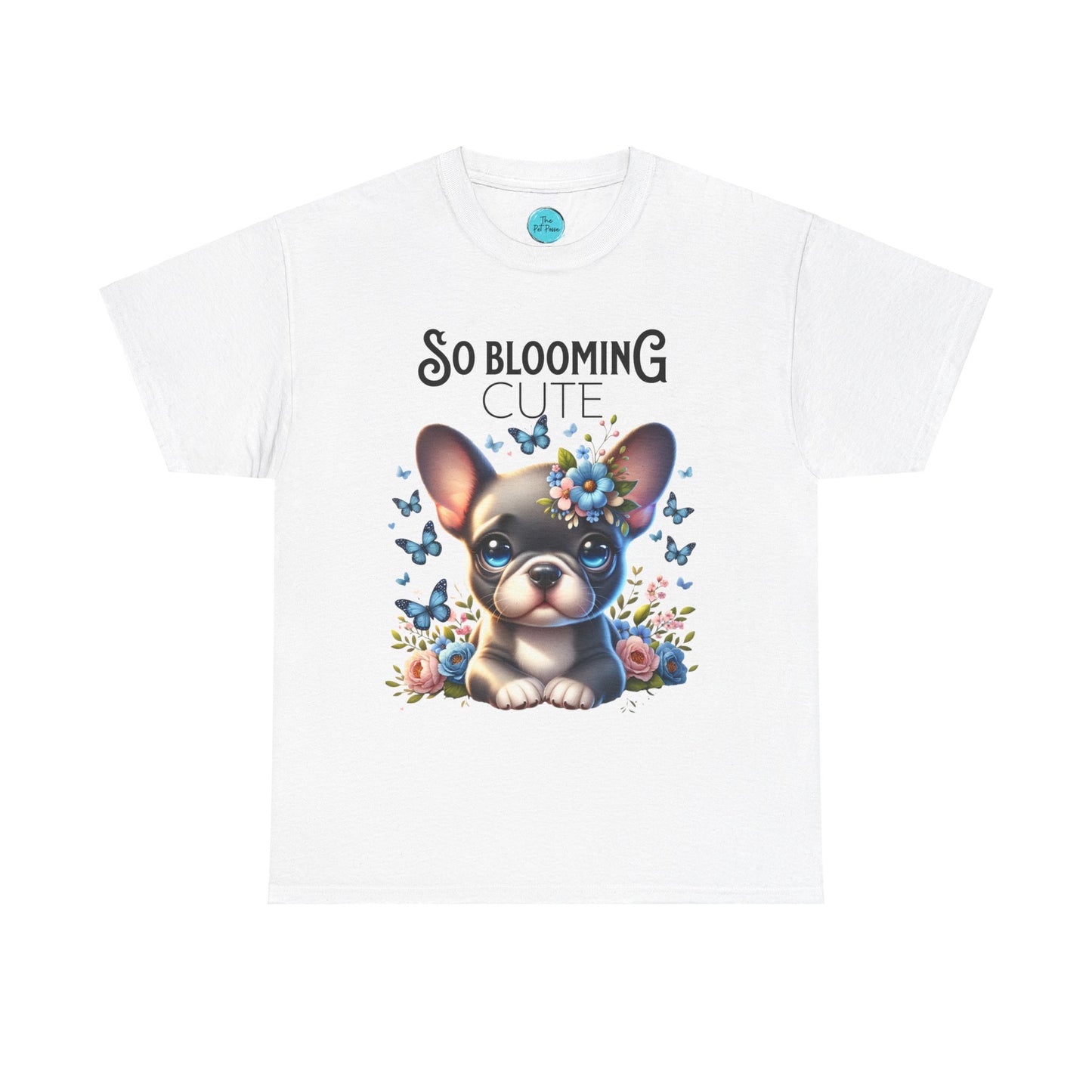 So Blooming Cute - Frenchie Tee