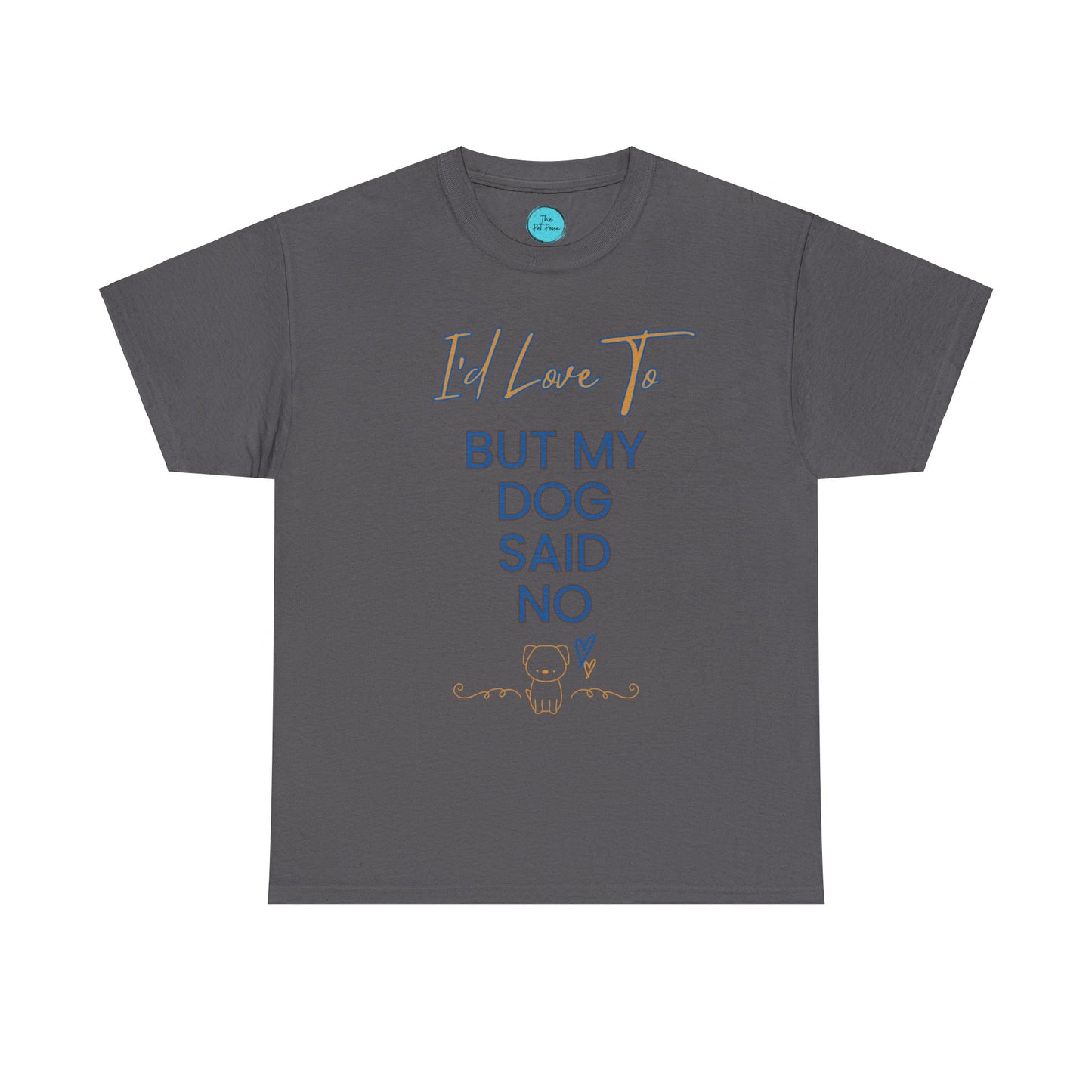 Paws-itive Denial Tee.