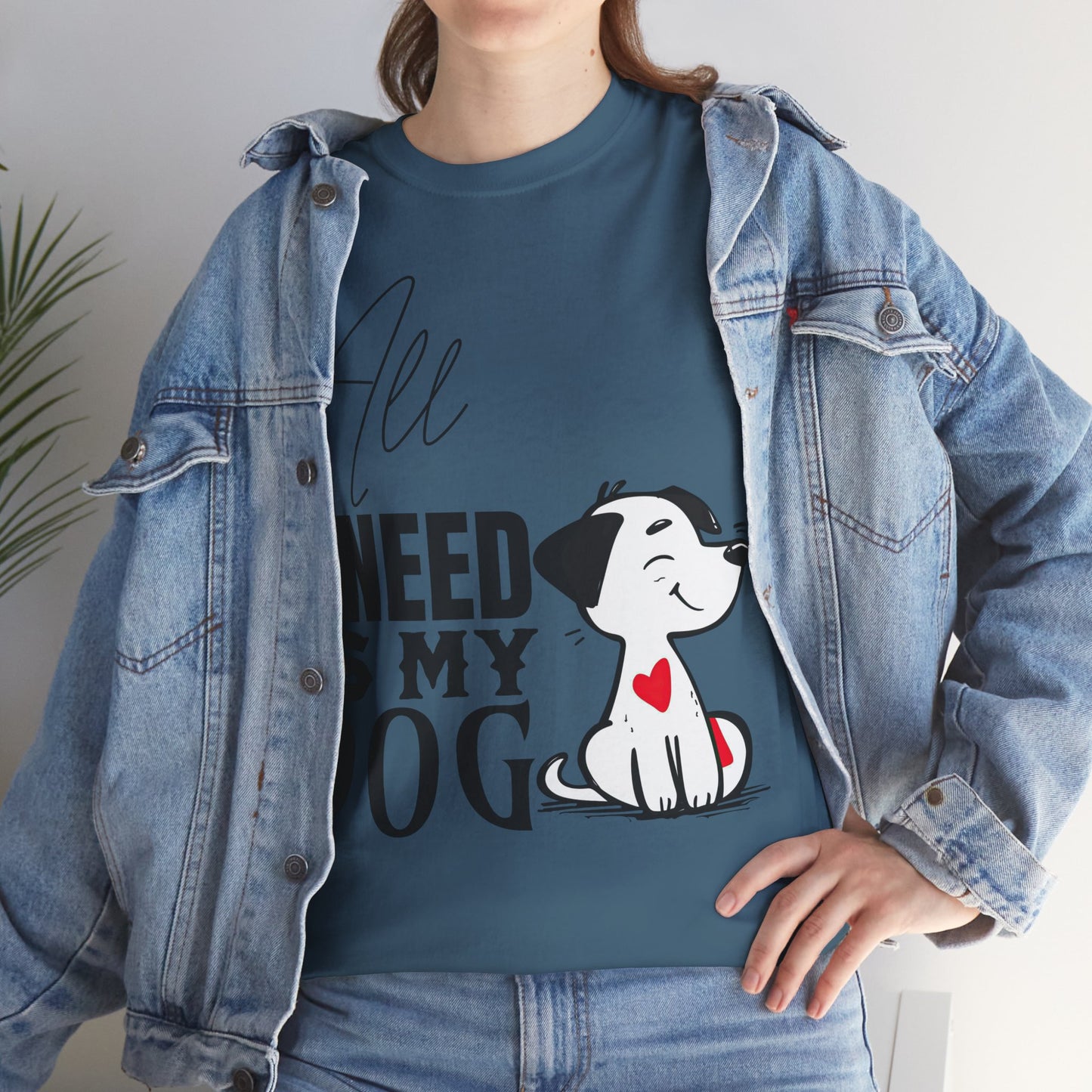 All I Need Is M y Dog
