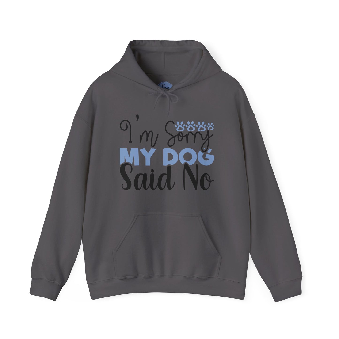 Dog Lovers Sweatshirt | Funny Pet Hoodie | I'm Sorry My Dog Said No | Gift for Dog Owners | Cozy Unisex Hoodie