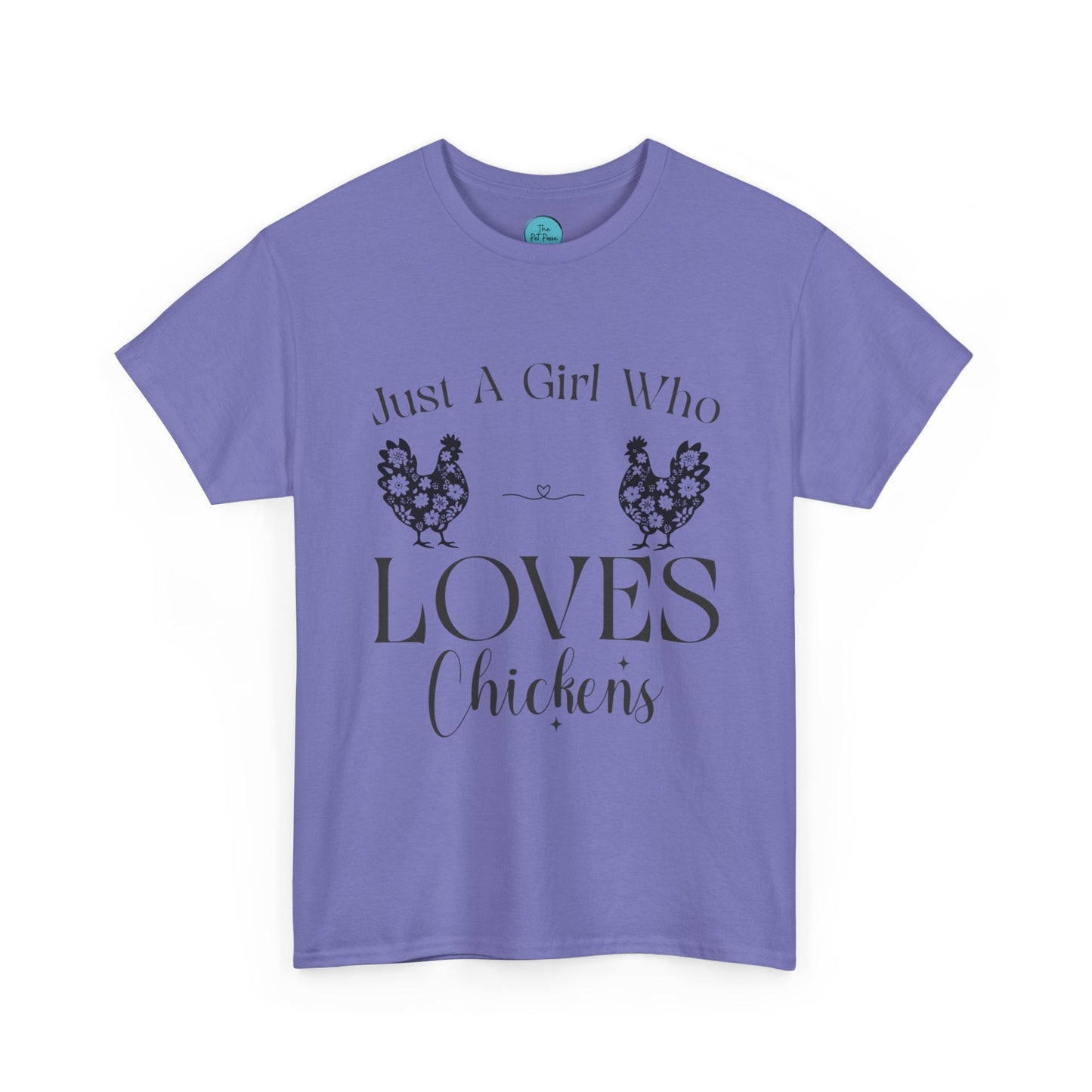 Just A Girl Who Loves Chickens