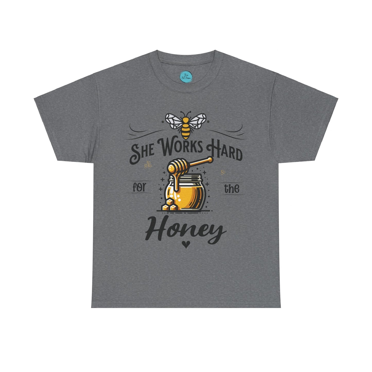 She works hard for the Honey - Bee Tee