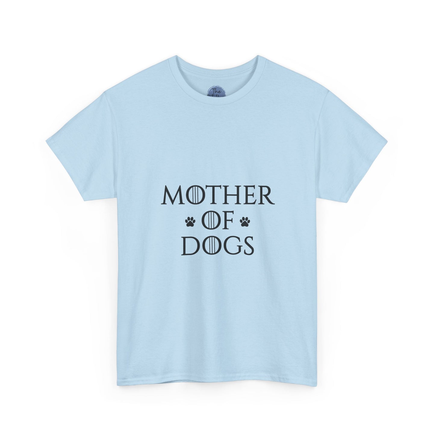 Mother of Dogs T-Shirt — Funny Dog Mom Tee