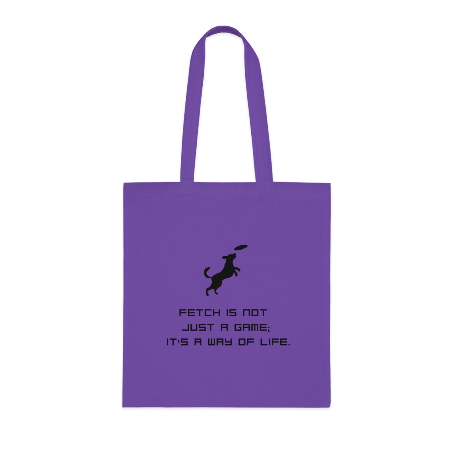 Dog Lover Tote Bag - "Fetch Is Not Just a Game, It's a Way of Life" Cotton Grocery & Everyday Tote
