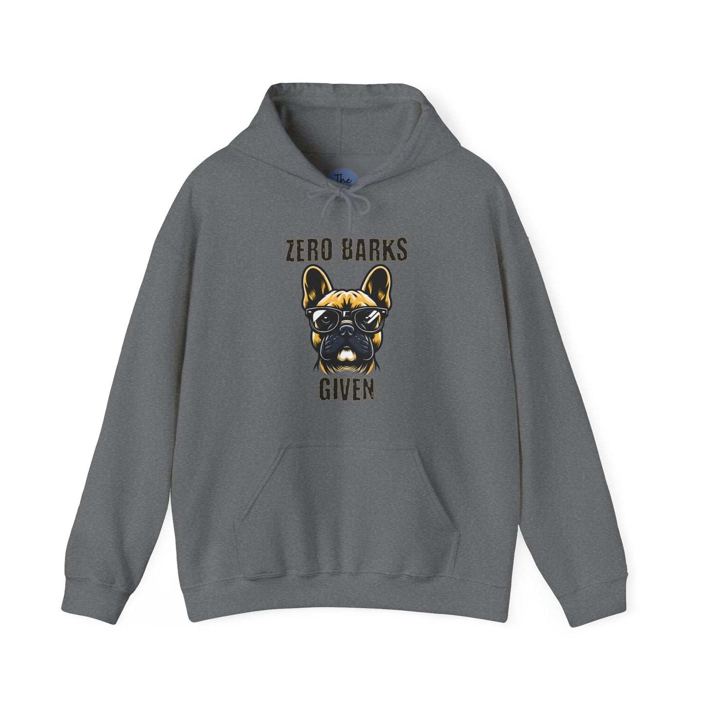Zero Barks Given French Bulldog Hoodie — Funny Dog Lover Pullover