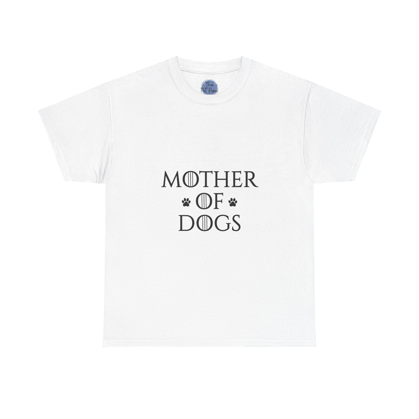 Mother of Dogs T-Shirt — Funny Dog Mom Tee
