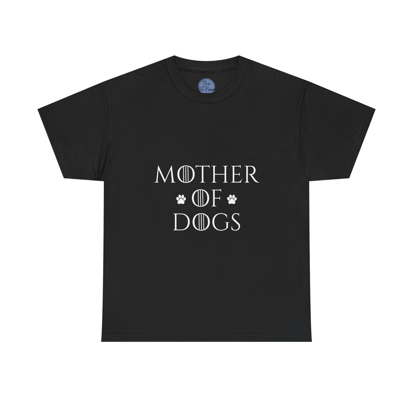 Mother of Dogs T-Shirt — Funny Dog Mom Tee