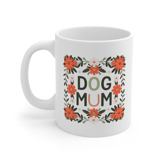 Dog Mum Floral Mug, Gift for Dog Lovers, Pet Owner Coffee Cup, Mom of Dog Design, Unique Dog Mom Present