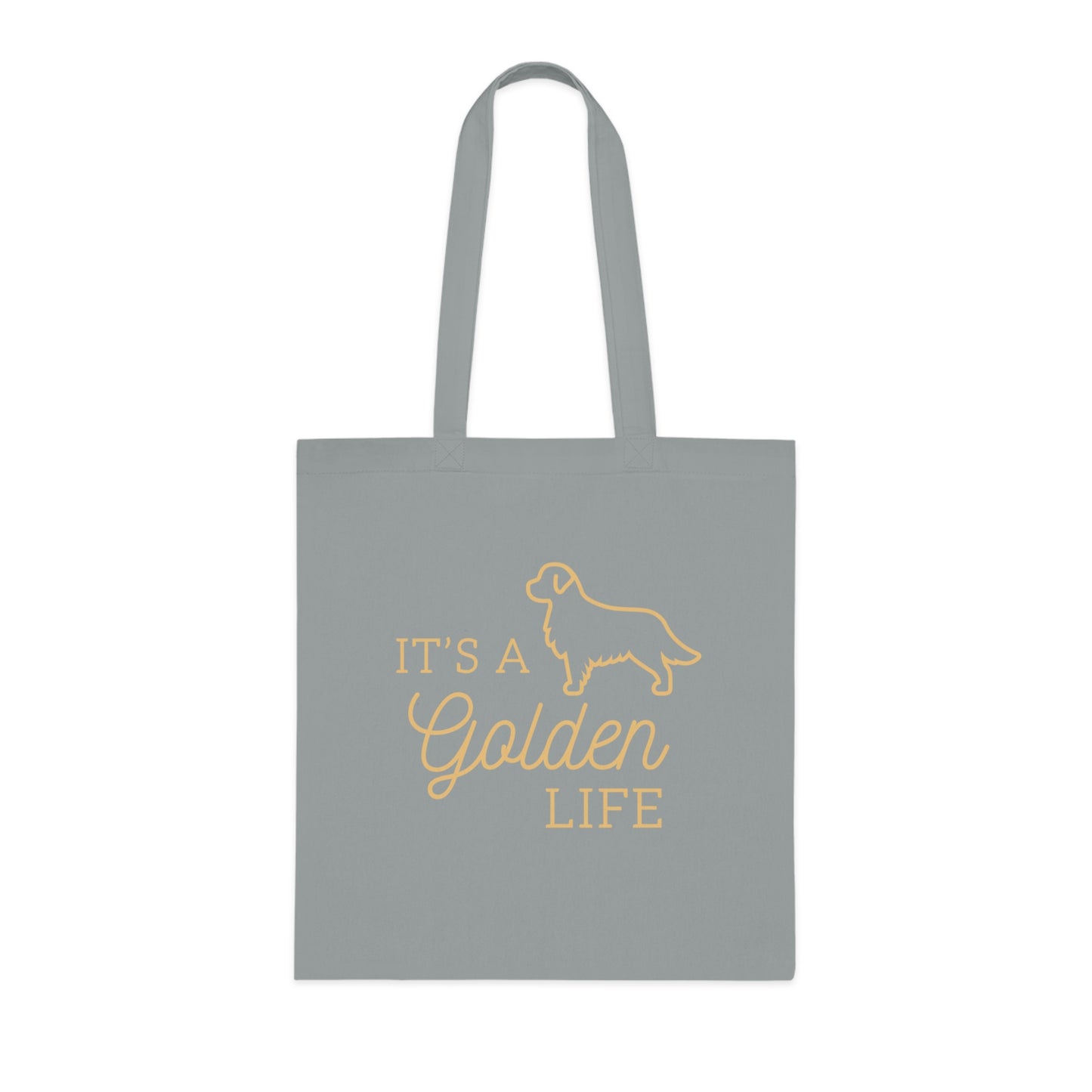 It's a Golden Life Cotton Tote - Golden Retriever Dog Lover Tote Bag