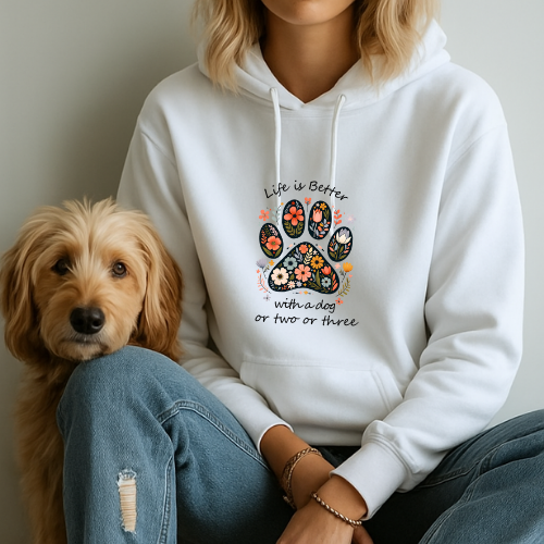 “Life is Better with a Dog or Two or Three” Hoodie