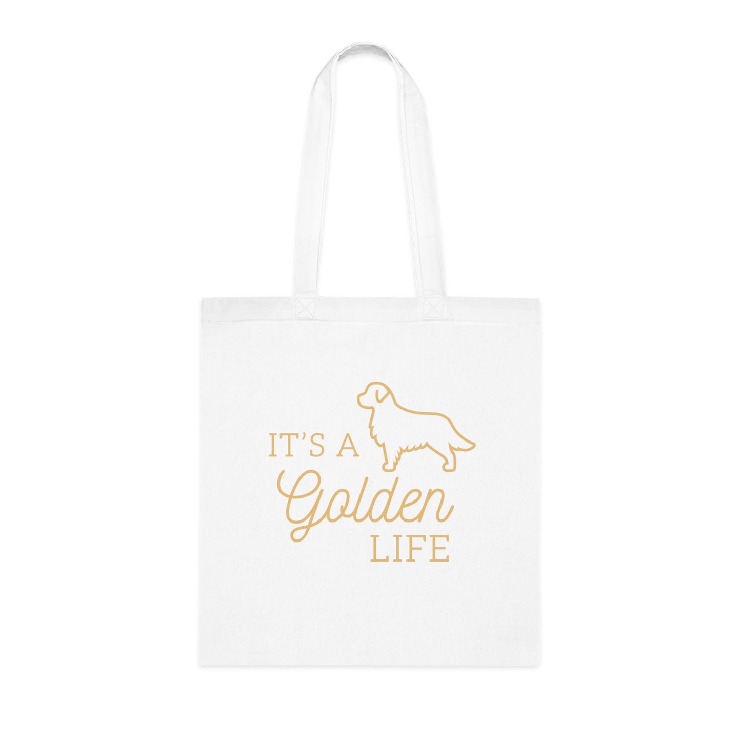 It's a Golden Life Cotton Tote - Golden Retriever Dog Lover Tote Bag
