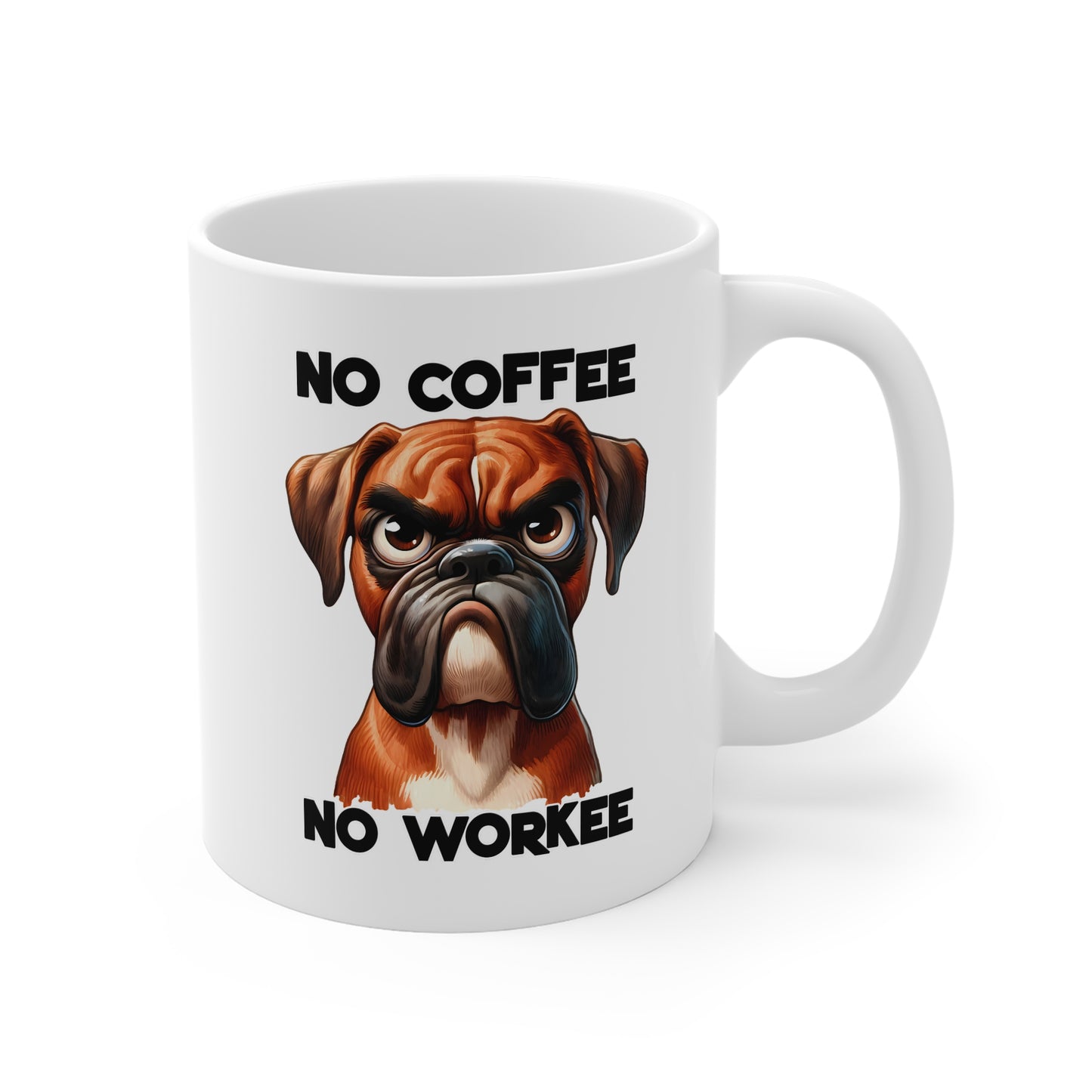 No Coffee No Workee Mug — Funny Grumpy Boxer Dog Coffee Cup