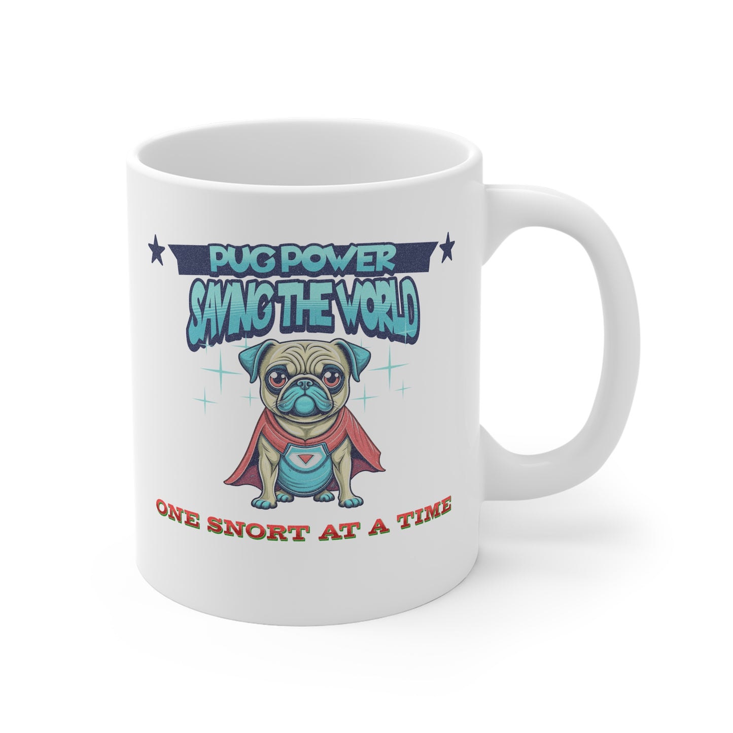 Pug Power Mug: Say It with Love, Coffee Lover Gift, Dog Lover Mug, Cute Dog Mug, Funny Gift for Pug Owners