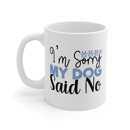 Funny Dog Lover Mug, Pet Owner Gift, Coffee Cup for Dog Lovers, Unique Gift for Dog Moms, Humorous Beverage Mug
