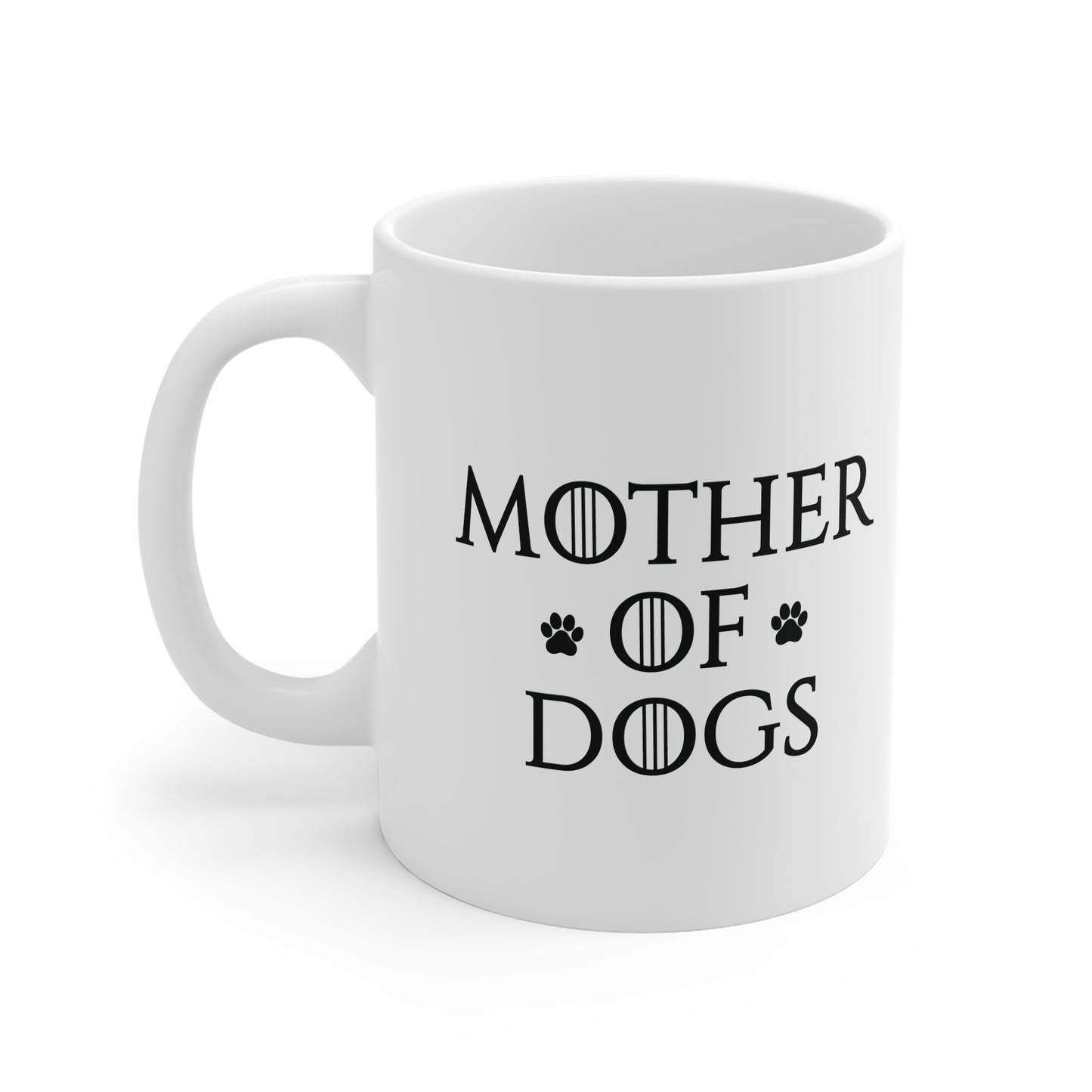 Mother of Dogs Mug 11Oz
