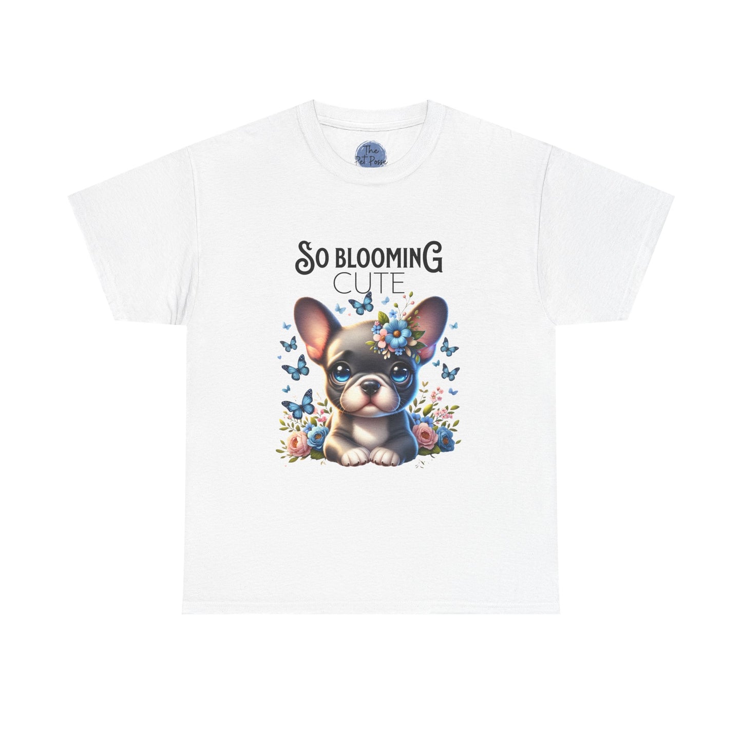 Cute Floral French Bulldog Tee, So Blooming Cute Dog Shirt, Unisex Heavy Cotton T-Shirt, Pet Lover Gift, Spring and Summer Outfit