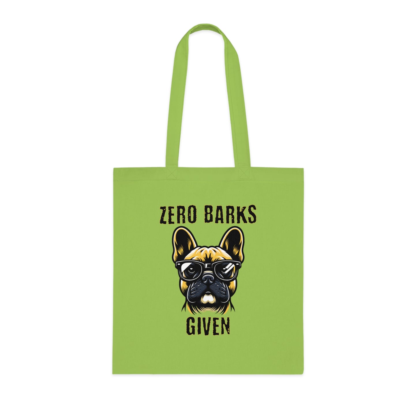 Funny French Bulldog Tote Bag — "Zero Barks Given" Cotton Shopper