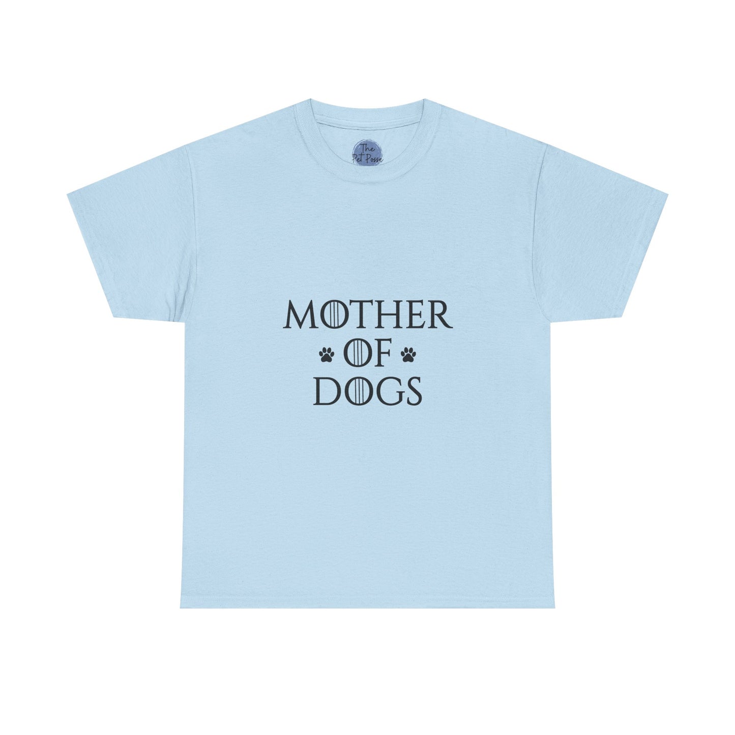 Mother of Dogs T-Shirt — Funny Dog Mom Tee