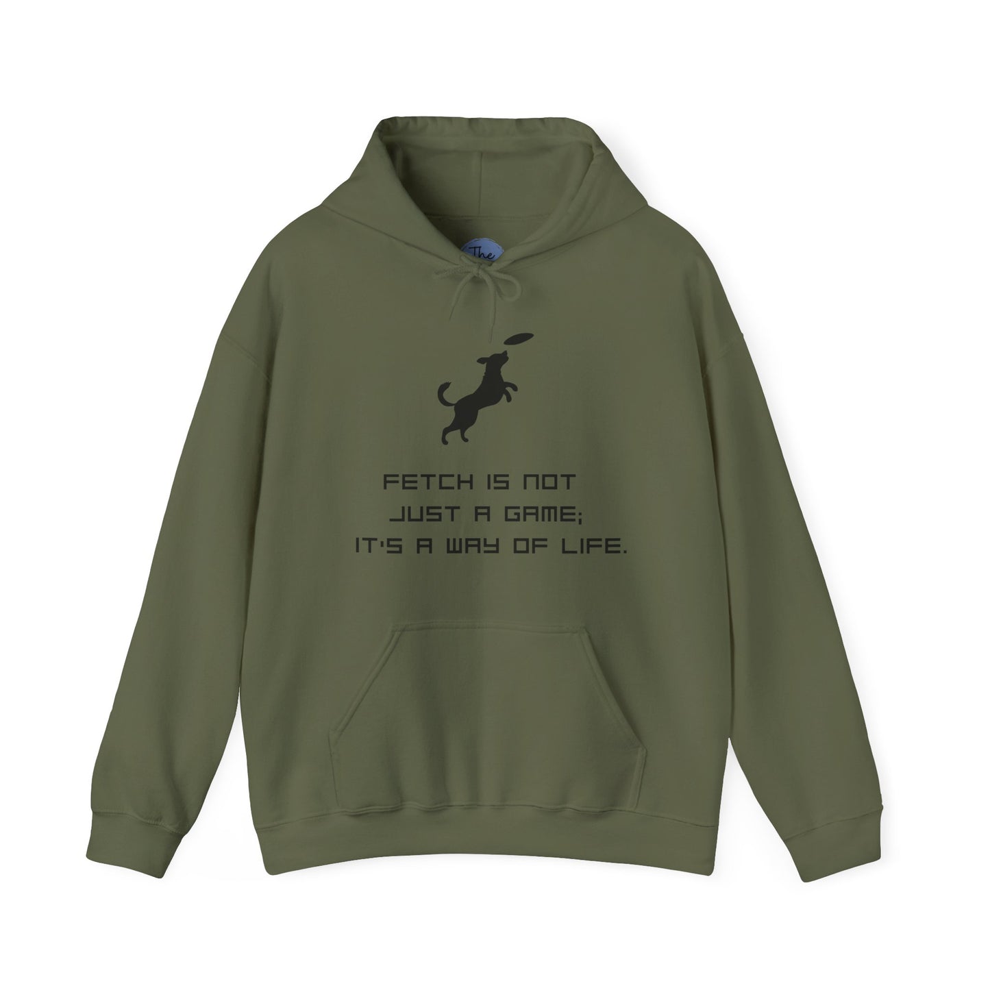 "Fetch is Not Just a Game, It's a Way of Life" Hoodie